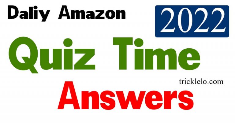 Amazon Quiz Time Answers Today – 20 March 2022 #TrickLelo